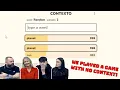 NEW GAME CONTEXTO WE PLAYED A GAME WITH NO CONTEXT BRITISH FAMILY
