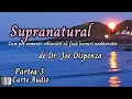 Download Lagu Supranatural, de Joe Dispenza- Partea 3- Carte audio