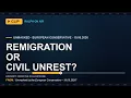 Either You Have Remigration or You Have Civil Unrest Europe Unmasked Ep 18 - Ralph on Air