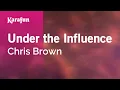 Download Lagu Under the Influence - Chris Brown | Karaoke Version | KaraFun