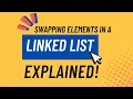 Swapping Elements in a Linked List THE RIGHT WAY DSA Crash Course Series