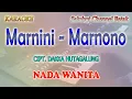 MARNINI MARNONO ll KARAOKE BATAK ll CIPT  DAKKA HUTAGALUNG ll NADA WANITA FIS=DO