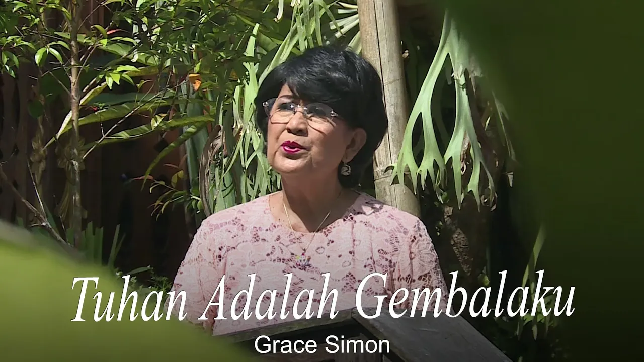 Grace Simon - Tuhan Adalah Gembalaku (Official Music Video) Grace Simon - Tuhan Adalah Gembalaku (Official Music Video)