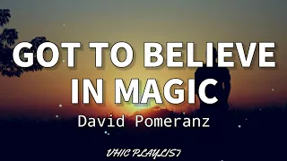 Got To Believe In Magic David Pomeranz Lyrics 
