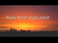 Download Lagu Siapa Benar Siapa Salah - Iwan Salman (Lirik Video)