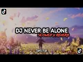 DJ Never Be Alone  // Slowed \u0026 Reverb 🥀