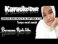 Download Lagu JANGAN ADA DUSTA DI ANTARA KITA - KARAOKE DUET TANPA VOCAL COWOK