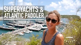Superyachts & Atlantic Paddler – Ep. 47 RAN Sailing