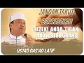 USTAD DAS'AD LATIF - JANGAN TAKUT BERSEDEQAH
