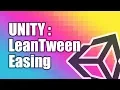 Unity Tutorials - LeanTween Easing