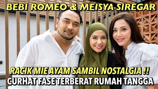 BEBI ROMEO RACIK MIE AYAM SPECIAL BUAT MAIA ESTIANTY !! MEISYA SIREGAR CURHAT MASALAH TERBESAR ..