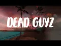 BIG30 - Dead Guyz (Lyric Video)