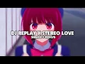 Download Lagu DJ REPLAY X STEREO LOVE X IM LADY (Slowed + Reverb) 🎧