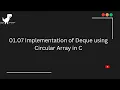 01 07 Implementation of Deque using Circular Array in C Queue in C