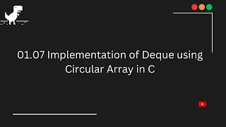 01 07 Implementation of Deque using Circular Array in C Queue in C