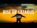 Rise Up (Lazarus) - CAIN (Lyrics Video)