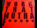 Steve Poindexter - Work That Mutha Fucker
