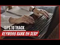 Tips To Track Keyword Rank On Google SERP