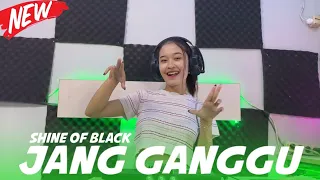 Download DJ JANG GANGGU - SHINE OF BLACK [ EDIT REMIX VERSION ] MP3