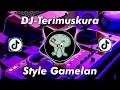 Lagu DJ TERIMUSKURA STYLE GAMELAN || VIRAL TIKTOK