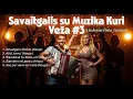 Lagu Savaitgalis su Muzika Kuri Veža #3 – Linksmybės tęsiasi