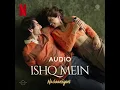 Ishq Mein (Audio) Music Song Album Nadaaniyan Song