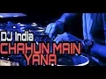 Download Lagu DJ India  CHAHUN MAIN YANA Full Bass Slow BY|DJ ACIK RMX