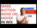 How to Make Button Move on Hover in Wix QUICK GUIDE