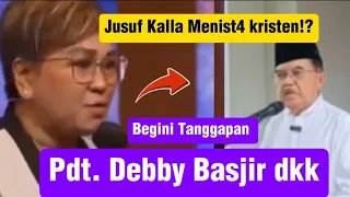 jusuf kalla menist4 kristen begini tanggapan pendeta debby basjir dkk
