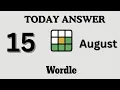 Today s Wordle Answer Aug 15 - NYT Wordle Hints Updates