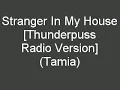 Stranger In My House [Thunderpuss Radio Version] (Tamia)