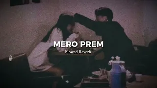 mero prem adhuro prem 2 axix slowed and reverb