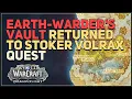 Earth-Warder s Vault returned to Stoker Volrax WoW