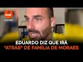 Download Lagu Eduardo diz que irá \