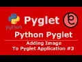 3 Pyglet Python Adding Image To Application