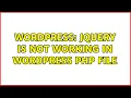 Wordpress Jquery is not working in wordpress php file 2 Solutions