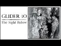 The Sight Below  - Glider 10 (Mixed)