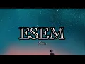 Esem - (Lyrics) Yano