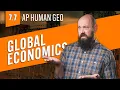 Today s Global Economy AP Human Geo Review Unit 7 Topic 7