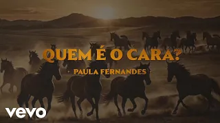 Paula Fernandes - Quem É O Cara (Lyric Video)