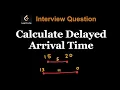 Calculate Delayed Arrival Time - Leetcode 2651