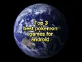 Download Lagu Top 3 best pokemon games for android #shortfeed #pokemon subscribe If you love Ash and pikachu
