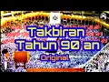 Download Lagu Takbiran Original || Tahun 90 an || Lebih Syahdu