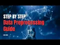 Data Preprocessing for Machine Learning - Why What and How