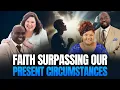Download Lagu Faith Surpassing Our Present Circumstances - Morning Prayer