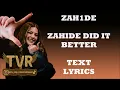 ZAH1DE - Zahide Did It Better (Text/Lyrics)