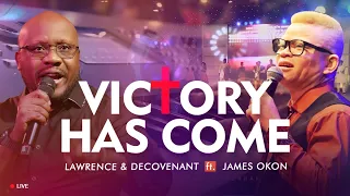 lawrence u0026 decovenant victory has come ft james okon