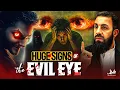 SIGNS THAT YOU HAVE BEEN GIVEN THE EVIL EYE | Belal Assaad