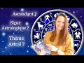 L ASTROLOGIE C EST QUOI Ascendant signe astro theme astral