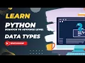 Python Tutorial for Beginners Data Types in Python